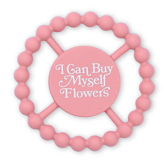 I Can Buy Myself Flowers Happy Teether banner